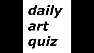DIFFICULT ART AND PAINTING QUIZ - DAILY QUIZ - 03