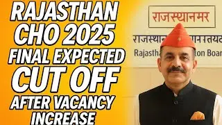 Rajasthan CHO 2025 Final Expected Cut Off After Vacancy Increase