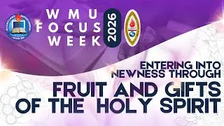 Fruit and Gifts of the Holy Spirit | Acts 1: 8 | WMU Focus Sunday | 25-01-2026