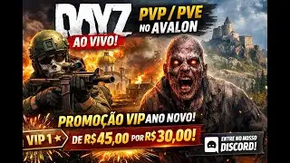 DAYZ AO VIVO | PVP/PVE INTENSO NO AVALON 🔥 The Last Hope PVP/PVE | PROMO&Ccedil;&Atilde;O VIP ANO NOVO 🎆