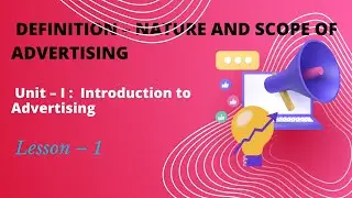 Lesson &ndash; 1 Definition &ndash; Nature and scope of advertising