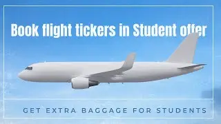 Book flight tickers in Student offer || emirates Student discount || Get Extra baggage for Students
