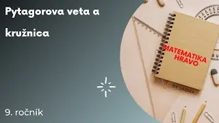 Matematika | Pytagorova veta a kružnica