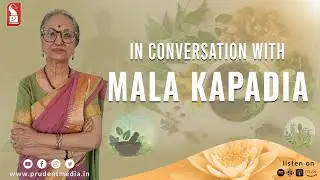 In conversation with Dr. Mala Kapadia | Yoga | Ayurveda | Prudent | 230423