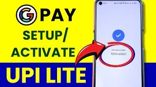 How to Set up UPI Lite Google Pay? Activate UPI Lite in GPay Application