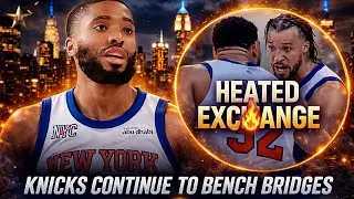 Brunson & KAT Get Into HEATED EXCHANGE! Knicks CONTINUE To Bench Mikal Bridges... | Knicks News
