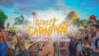 Street Carnaval (2021) - Trailer | Documentary by Alex Stacanov