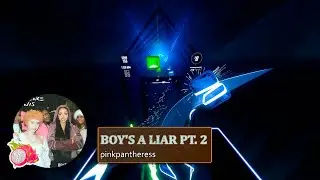 [Beat Saber] BOY'S A LIAR PT. 2 - pinkpantheress & Ice Spice RANK SS