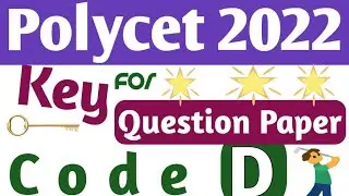 POLYCET 2022 KEY FOR QUESTION PAPER CODE  D