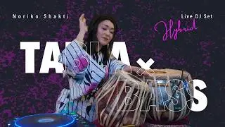 Noriko Shakti - TABLA &times; BASS | Live DJ Set