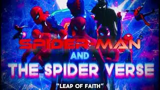 Spider-Man and the spider verse soundtrack (“leap of faith”)