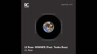 Lil Russ- WINNER (Feat. Tonka Russ) (OFFICIAL AUDIO)