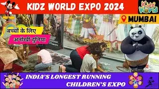 Kidzworld Expo: A World of Fun and Learn 2024 Mumbai || INDIA