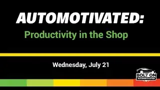 AUTOMOTIVATED: Productivity in the Shop