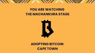 LIVE: Adopting Bitcoin Cape Town 2026 | Machankura Stage Day 2
