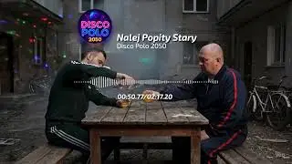 Disco Polo 2050 &ndash; Nalej Popity Stary