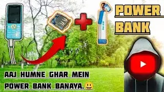 Aaj humne power Bank banaya. 😃😃😃How to make power Bank.❤️❤️❤️