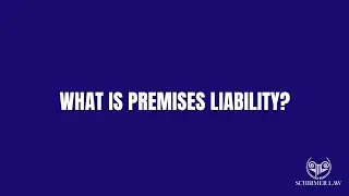 Premises Liability 101: What You Need to Know | Schirmer Law