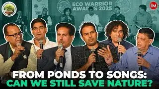 Awakening Environmental Consciousness | Eco Warrior Awards 2025 Panel on Ponds & Folk Songs