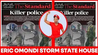 SHOCKING VIDEO: ERIC OMONDI STORM STATE HOUSE NOW AFTER POLICE SHOOT UNARMED MASK VENDOR IN PUBLIC