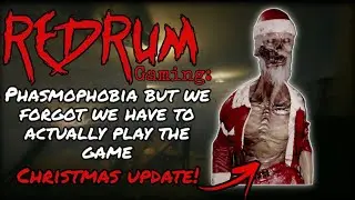 REDRUM gaming pt:3 phasmophobia but we forgot to play the game