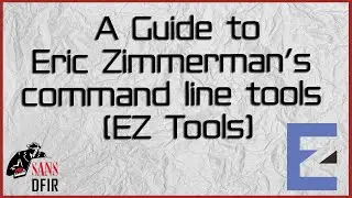 A Guide to Eric Zimmerman's command line tools (EZ Tools)
