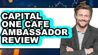 Capital One Cafe Ambassador Review - Watch Before Using