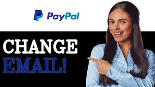 How To Change Your Primary Email Address On PayPal (2025)
