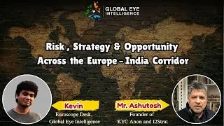 Risk, Strategy & Opportunity Across the Europe&ndash;India Corridor
