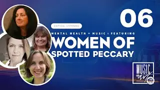 Music Is Art Podcast – Episode 6–Critical Listening: (Mental Health+Music) Women of Spotted Peccary