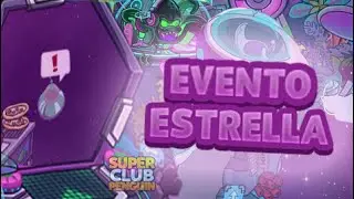 Super Club Penguin | Evento Estrella 2022 // GU&Iacute;A