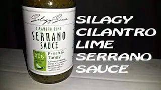 Silagy Cilantro Lime Serrano Hot Sauce | Spicochist Reviews