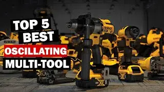 Top 5 Best Oscillating Multi Tool 2025