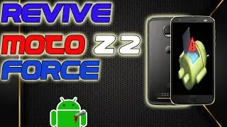 Como revivir o reparar MOTO Z2 FORCE? Flashear ROM Stock