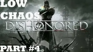 Dishonored Walkthrough Part 4 Low Chaos NO COMMENTARY