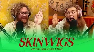 Ep 4: Changing My Bum | SKINWIGS