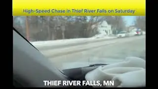 High Speed Chase in Thief River Falls on Saturday