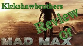 -Mad Max- Kickshawbrothers Review!