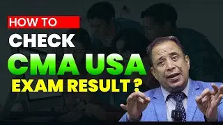 How To Check CMA USA Exam Result | BAC | Bhupesh Anand