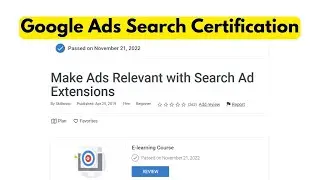 Google Ads Search Certification - Make Ads Relevant with Search Ad Extensions Exam
