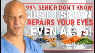 Seniors: Eat THESE Foods Before Bed to Repair Eyes & Improve Vision While You Sleep | Dr. Mandell