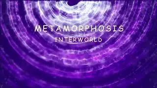 INTERWORLD - METAMORPHOSIS
