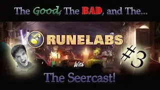 Seercast - Ep. 50 - Elf Soon&trade;? (April 2015 Runelabs)