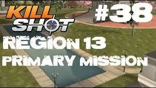Kill Shot Primary Mission Region 13 - Kill 1 Sentinel Marksman Part 38 Gameplay