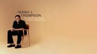 Isaiah J. Thompson - VIII. The Prophet (Official Audio)