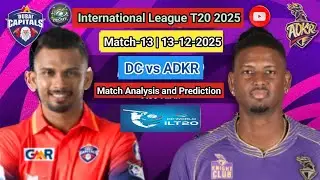 ILT20 2025 | ADKR vs DC Match Prediction | International League T20 2025 | Match NO.13 Prediction