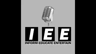 Inform Educate Entertain Episode One