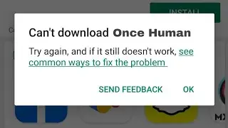 How To Fix Can't Download | Install Once Human App On Android