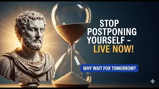 🔮 Stop Delaying Your True Life: Ancient Wisdom for Modern Happiness