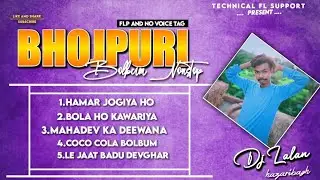 Flp And No Voice Tag Bhojpuri Bolbum Nonstop Full Tagda Josh Remix Dance Dj Lalan Hazaribagh